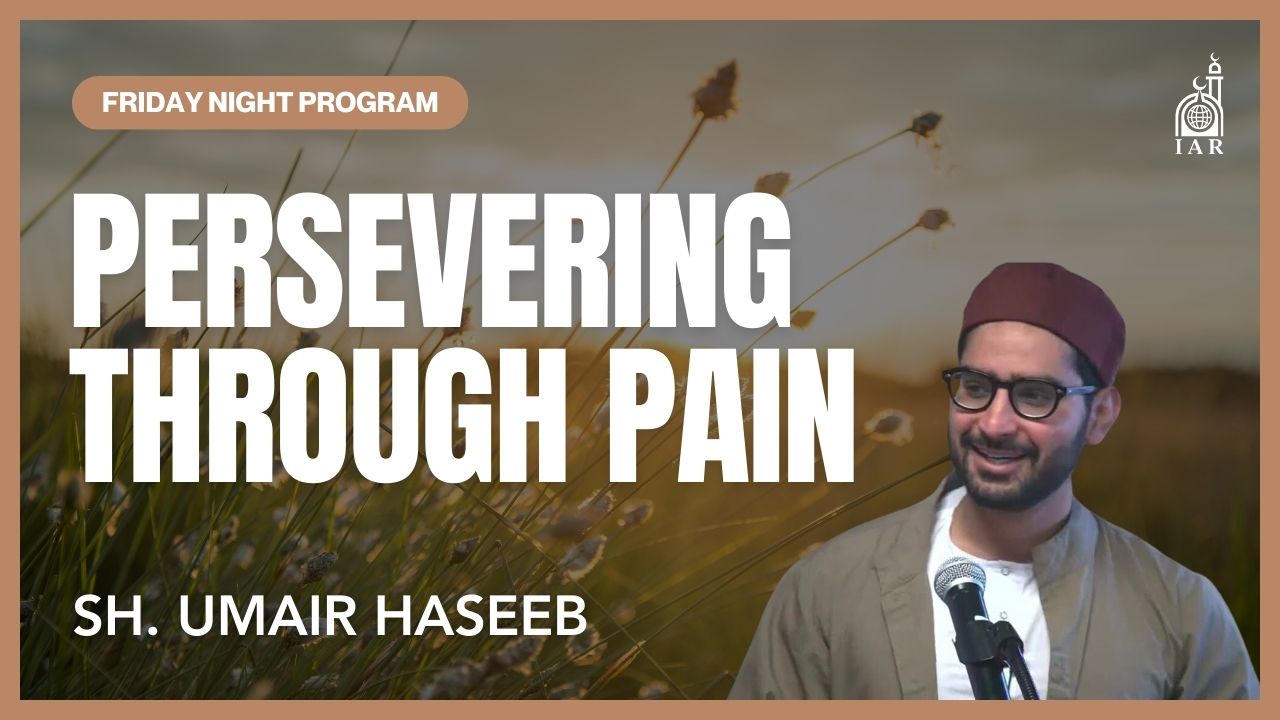 Persevering Through Pain - Umair Haseeb